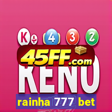 rainha 777 bet